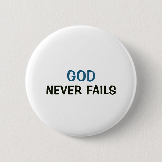 Weißer Button - Gott versagt nie (Vorderseite)