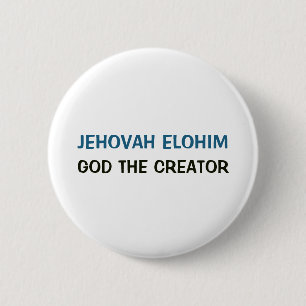 Weißer Button - Jehova Elohim Gott der Schöpfer