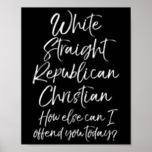 Weißer gerader Republikanischer Christ Wie sonst n Poster