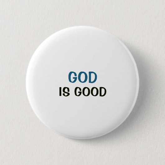 Weißer Knopf - Gott ist gut Button (Vorderseite)