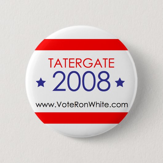 Weißer "TaterGate 2008" Knopf Ron Button (Vorderseite)