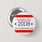 Weißer "TaterGate 2008" Knopf Ron Button (Vorne & Hinten)