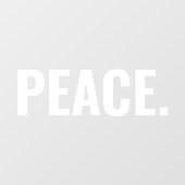 Weißer Text minimalistischer Anti-Krieg-Sitte Fensteraufkleber (Blatt)