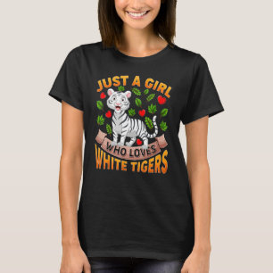Weißer Tiger Tier Nur Ein Mädchen Das Weiße Ti Li T-Shirt