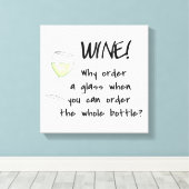 Weißer Wein - Bestellen ganz Flasche Funny Text Ku Leinwanddruck (Insitu (Holzboden))