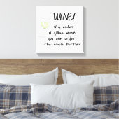 Weißer Wein - Bestellen ganz Flasche Funny Text Ku Leinwanddruck (Insitu (Schlafzimmer))