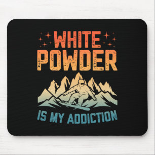 Weißes Pulver ist mein Snowboard-Addiction-Snowboa Mousepad
