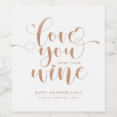 Weißrosa Gold Liebe Mehr als Wine Valentine Weinetikett (Einzelnes Label)