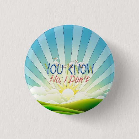 WEIßT DU, Nein, weiß ich nicht Button (Vorderseite)