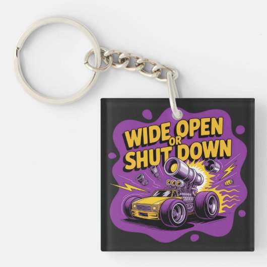 Weit offen oder geschlossen Lustiges Drag-Racing-A Schlüsselanhänger (Vorderseite)