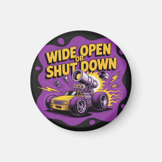 Weit offen oder stillgelegt lustiges Drag-Racing-A Magnet (Vorne)