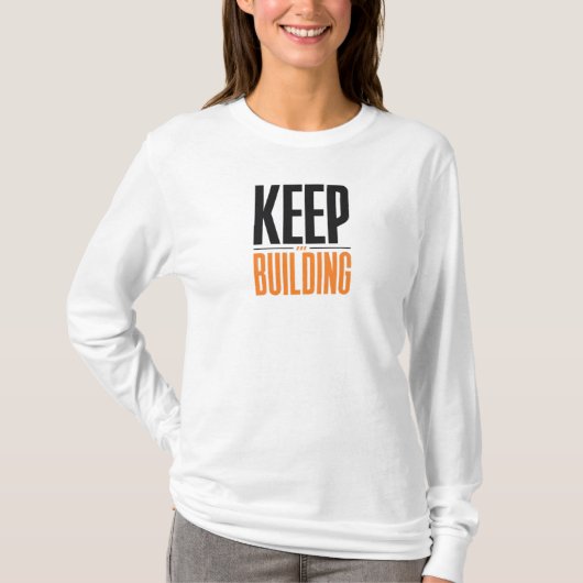 WEITER BAUEN T-Shirt (Vorderseite)