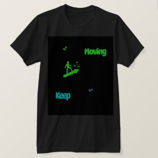 Weiter geht's – Motivierendes Wachstums-T-Shirt T-Shirt