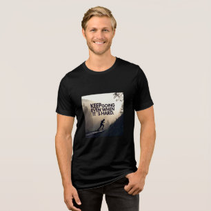 Weiter machen – Auch wenn es schwer ist   Motivati Tri-Blend Shirt