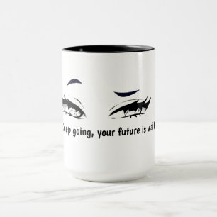 Weiter Machen Deine Zukunft Wartet Tasse – Motivat