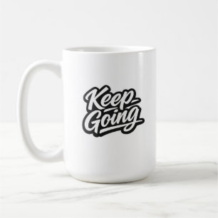 Weiter Machen Minimal Street Quote Modern U Kaffeetasse