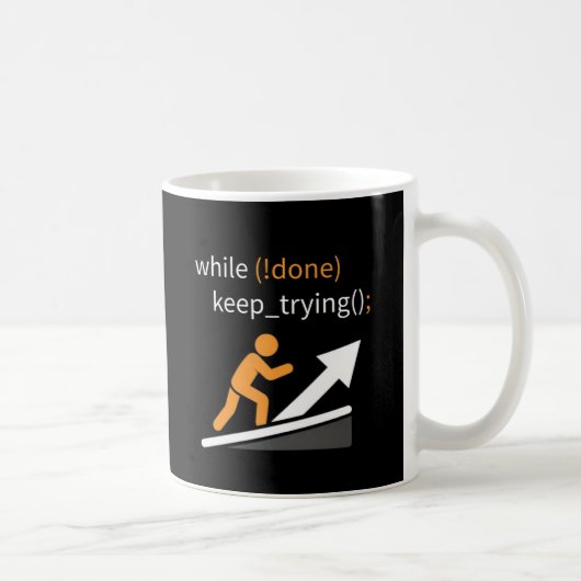 „Weiter Machen“ Programmierer Motivations-Tasse Kaffeetasse (Rechts)