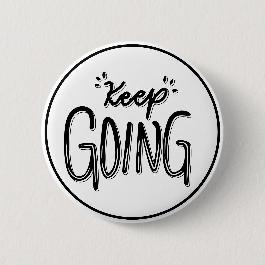 Weiter Machen Schwarz-Weiß Motivierend Button (Vorderseite)