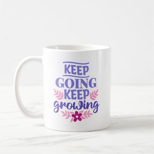 Weiter machen, weiter wachsen kaffeetasse (Links)