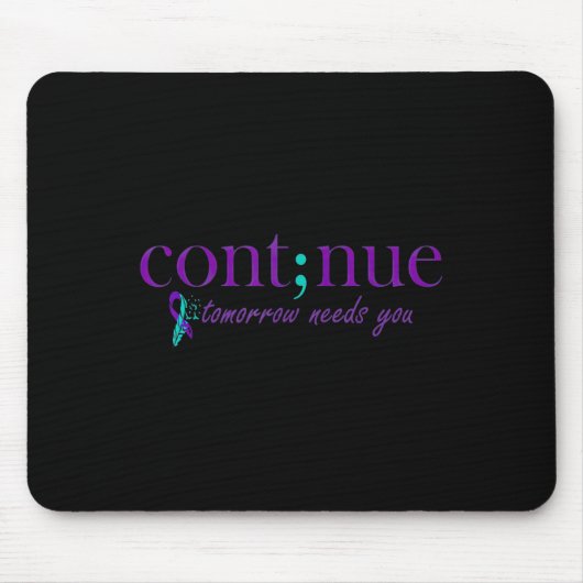 Weiter Morgen brauchen Sie psychischen Selbstmord Mousepad (Vorne)