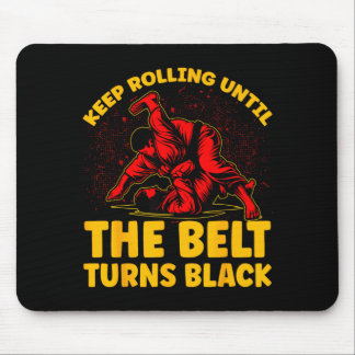 weiter rollen, bis der Gürtel schwarz wird Brasili Mousepad