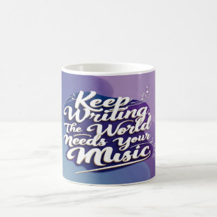 Weiter schreiben Die Welt braucht deine Musik Kaffeetasse