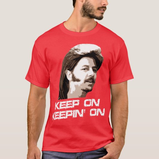 Weiter So Joe Dirt T-Shirt (Vorderseite)