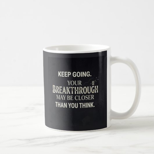 Weiter so kaffeetasse (Rechts)