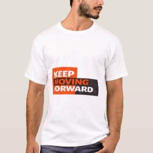 Weiter Vorwärts – Fette Motivations-Typografie T-Shirt