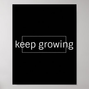Weiter wachsen Positive Wachstums-Inspirations-Zit Poster