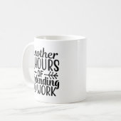 weitere 8 Stunden vorgeben zu arbeiten Kaffeetasse (Vorderseite Links)
