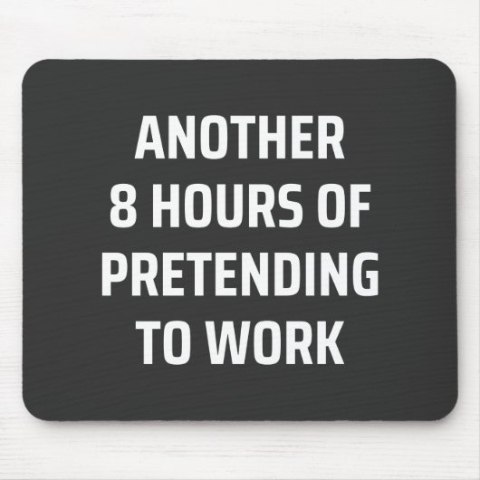 weitere 8 Stunden vorgeben zu arbeiten Mousepad (Vorne)