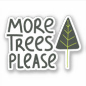 Weitere Bäume bitte Aufkleber (Vorderseite)
