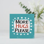 Weitere Hugs Bitte Grußkarte Karte (Stehend Vorderseite)