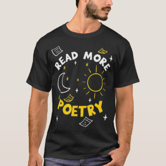 Weitere Poesie lesen T-Shirt