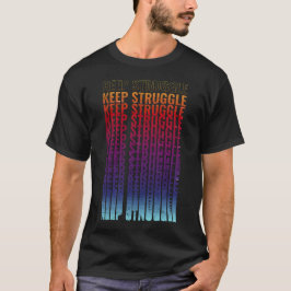 Weiterkämpfen T-Shirt