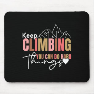 Weiterklettern Du Kannst Schwierige Dinge Tun, Psy Mousepad