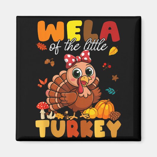 Wela Of The Little Turkey Thanksgiving Baby Shower Magnet (Vorne)