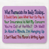 Welche Apotheker WIRKLICH DENKEN Mousepad (Vorne)