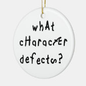 Welche Charakterdefekte Funny Quote Erholung Spric Keramik Ornament (Links)