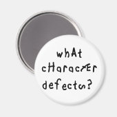 Welche Charakterdefekte Funny Quote Erholung Spric Magnet (Vorderseite/Rückseite)