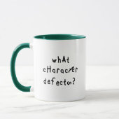 Welche Charakterdefekte Funny Quote Erholung Spric Tasse (Links)
