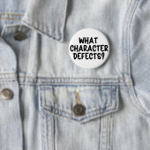 Welche Charakterfehler? - Funny Sobriety Geschenk Button (Beispiel)