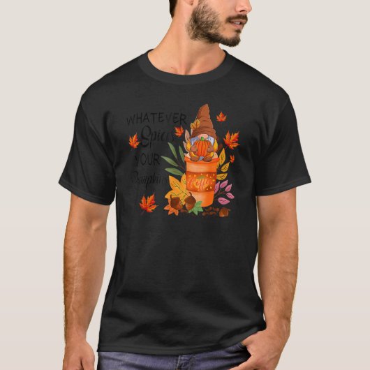 Welche Gewürze auch immer Ihr Pumpkaffee fällt T-Shirt (Vorderseite)