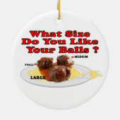 Welche Größe tun Sie mögen Ihre Bälle? Keramik Ornament (Hinten)