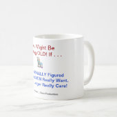 "Welche Männer wirklich" wollen (G-bewertet) Kaffeetasse (VorderseiteRechts)