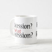 Welche Rezession? Kaffeetasse (Vorderseite Links)