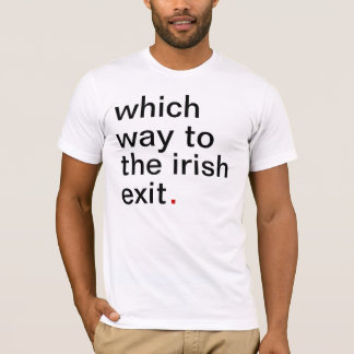 welche Weise zum irischen Ausgang. haben Sie ein T-Shirt