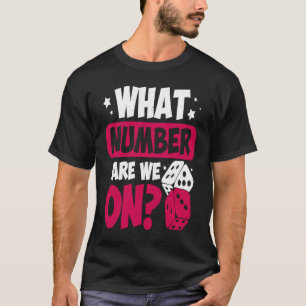Welche Zahl haben wir auf Bunco Game? T-Shirt