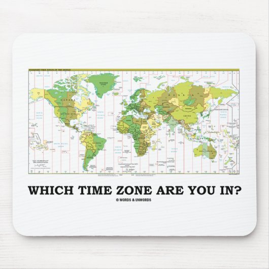 Welche Zeit-Zone sind Sie herein? Mousepad (Vorne)